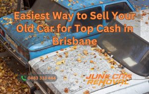 The Easiest Way to Sell Your Old Car for Top Cash in Brisbane