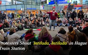 Protesters Shout 'Intifada, Intifada' in Hague Train Station Protesters Shout 'Intifada, Intifada' in Hague Train Station