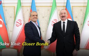 Baku Visit: Closer Bonds