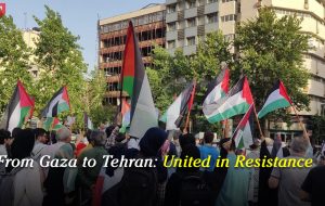 From Gaza to Tehran: United in Resistance From Gaza to Tehran: United in Resistance